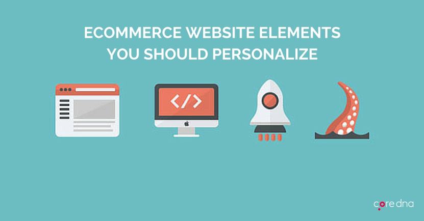 4 eCommerce Website Elements You Should Personalize ASAP