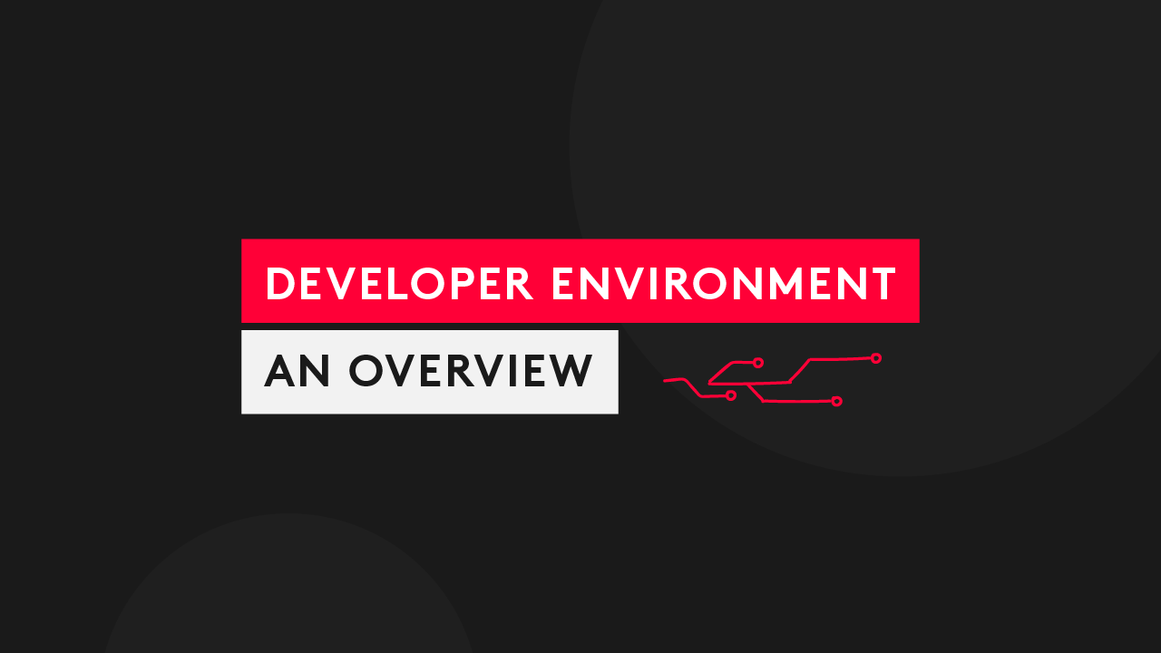 Development Environment on Core dna: An Overview