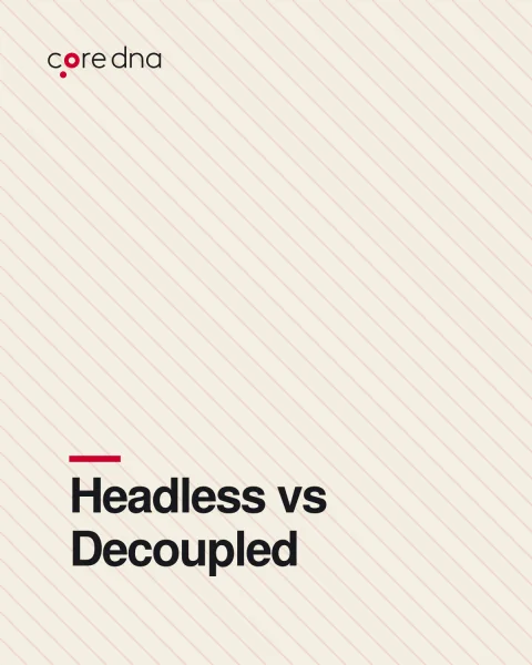 Headless vs Decoupled CMS Architecture