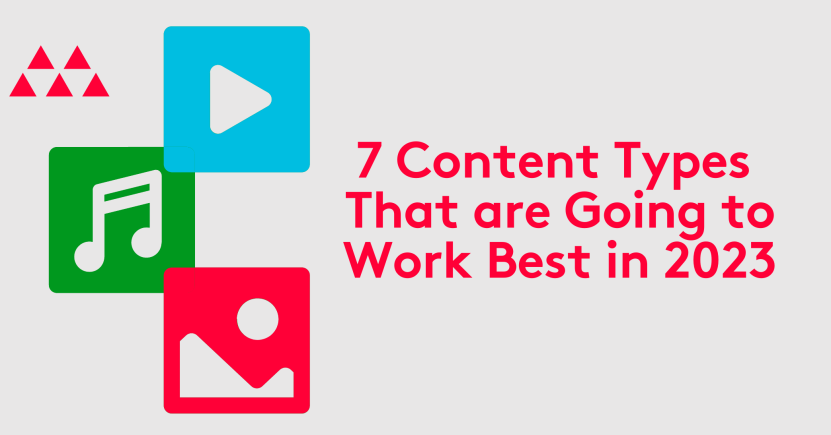 7 Content Types That are Going to Work Best