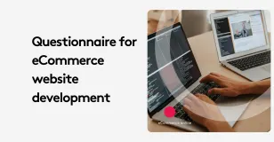 Questionnaire for eCommerce website development with laptops showing code.