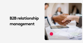 Why B2B Relationship Management Is Broken