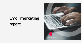 Inside the Email Marketing Report Brands Are Talking About