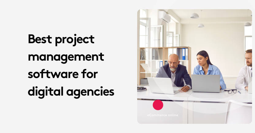 Best Project Management Tools for Digital Agencies: Revealed