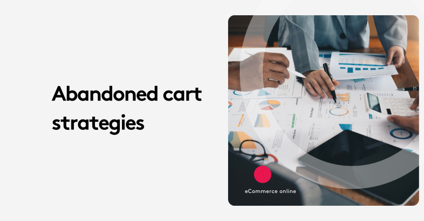 Abandoned Cart Strategies That Actually Work