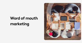 Word of Mouth Marketing vs. Influencers: Who Wins?