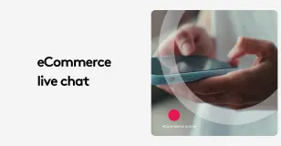 Hands holding a smartphone with text 'eCommerce live chat' on screen.