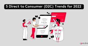 5 Direct to Consumer (D2C) Trends for 2022