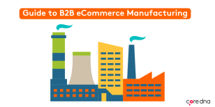 Guide to B2B eCommerce for Manufacturing