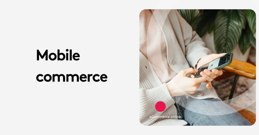 Top Mobile Commerce Strategies You’re Overlooking