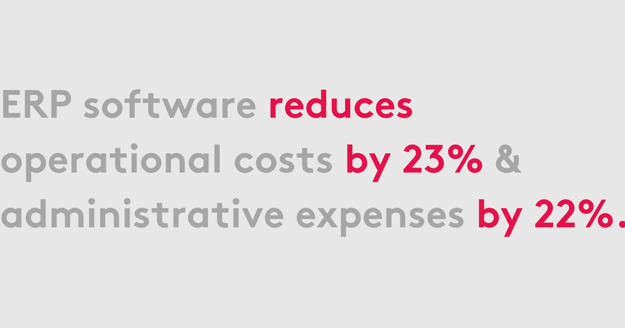 ERP software reduces operational costs and expenses quote