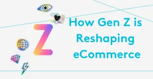 Colorful graphic with text 'How Gen Z is Reshaping eCommerce' and icons.