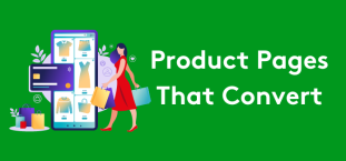 6 Must Haves for a Product Page that Converts