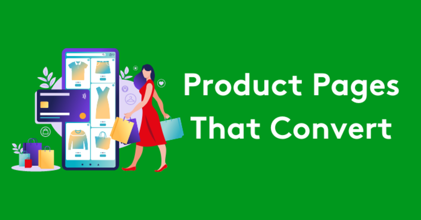 6 Must Haves for a Product Page that Convert