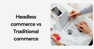 Comparison of headless vs traditional commerce with charts and graphs.