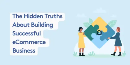 Two people assembling puzzle pieces about eCommerce business secrets.