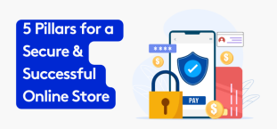 eCommerce Hygiene: Master these 5 Pillars for a Secure and Successful Store