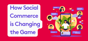 Trends in eCommerce - How Social Commerce is changing the game