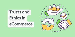 Illustration on trusts and ethics in eCommerce with icons of handshake, people, and checkmark on green background.