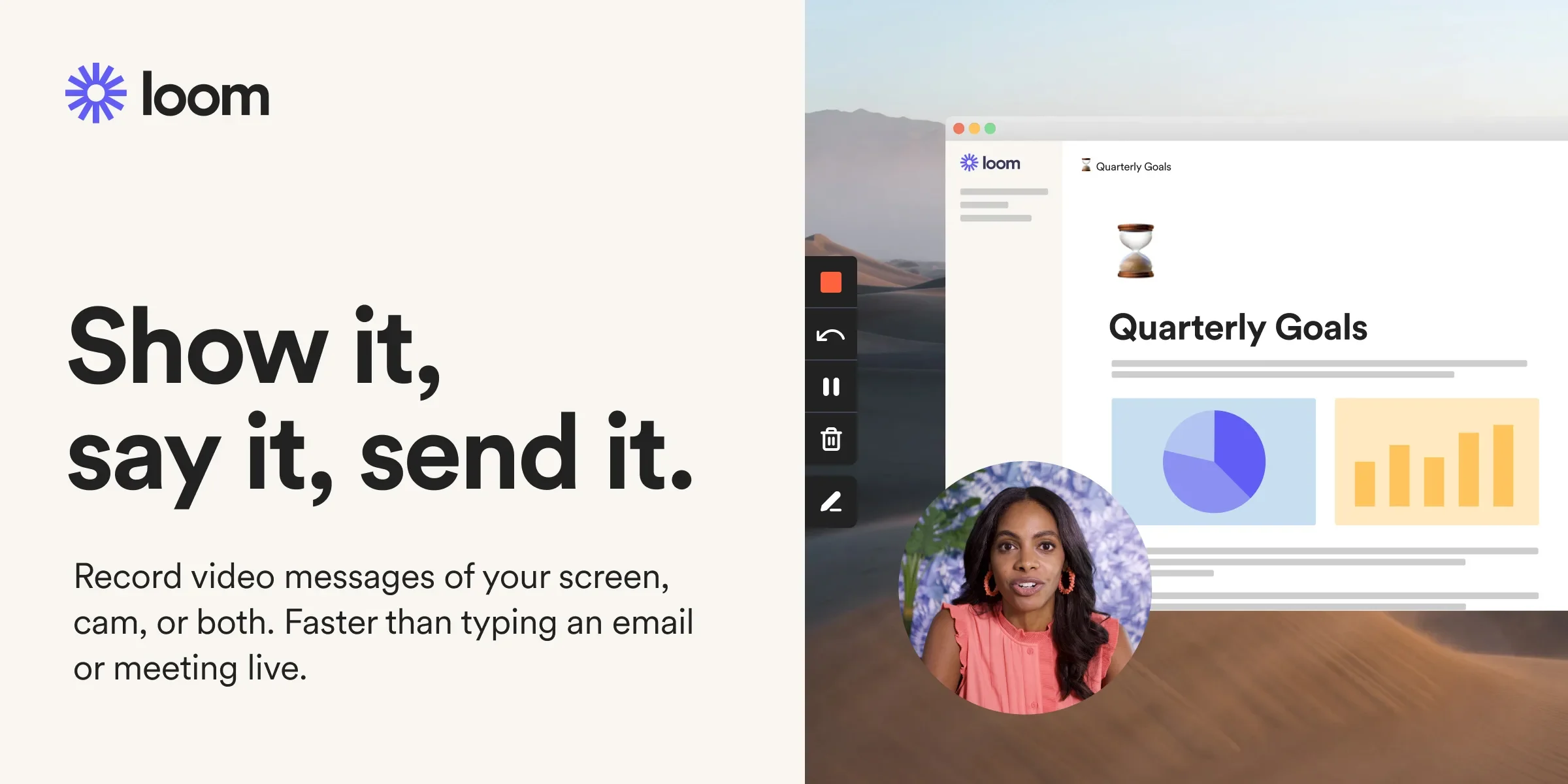 Loom video messaging interface with text 'Show it, say it, send it' and a video call preview.