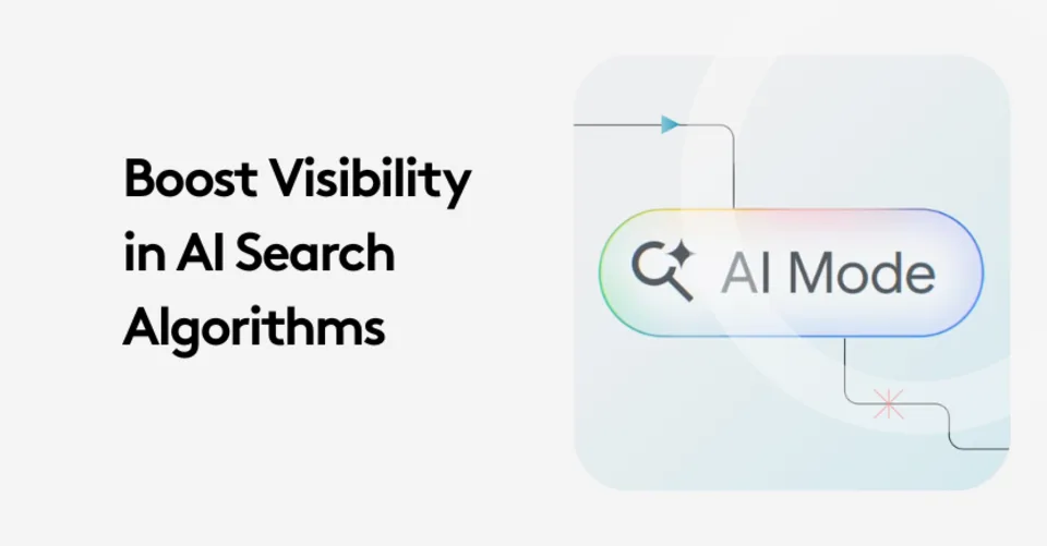 How to Boost AI Visibility in Search Algorithms