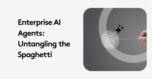 The Enterprise AI Agents: Untangling the Spaghetti
