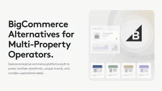 BigCommerce alternatives for multi-property operators with storefront icons and charts.