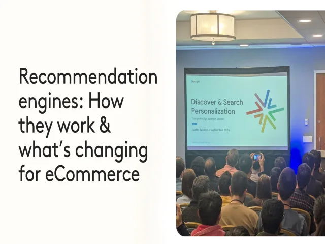 Recommendation engines: how recommender systems work and what’s changing for eCommerce