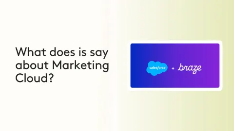 Salesforce Is Buying Braze for $5.66 Billion. What Does That Say About Marketing Cloud?