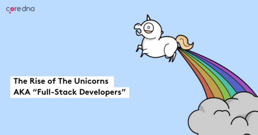The Rise of The Unicorns AKA “Full-Stack Developers”