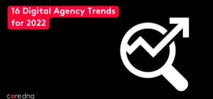 16 Digital Agency Trends for 2022