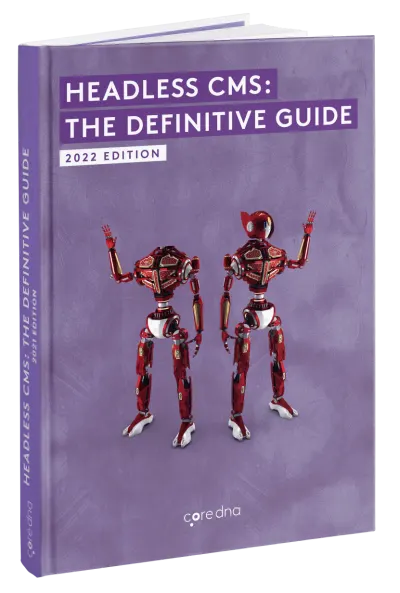 Headless CMS: The Definitive Guide