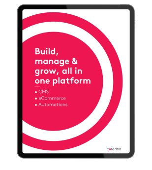 Core dna Blueprint: CMS, eCommerce and Automation Platform