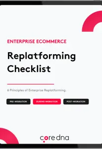 Stop Replatforming Blind: The Enterprise eCommerce Checklist