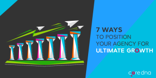 7 Idiot-Proof Ways To Position Your Agency For Ultimate Growth