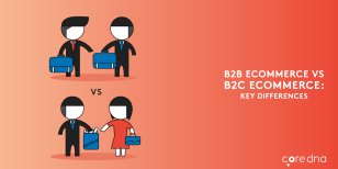 Comparing B2C eCommerce To B2B eCommerce