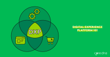 What Is A Digital Experience Platform? DXP vs CMS Explained