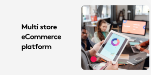Unlocking the Power of Multi-Store eCommerce Solutions