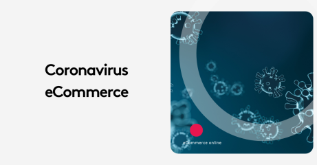 The Hidden Impact of Coronavirus on Ecommerce Success