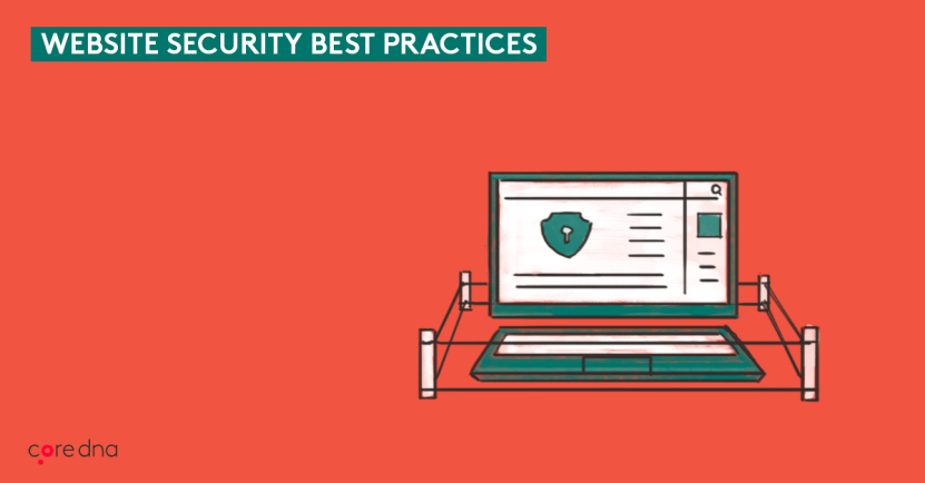 Website Security Best Practices: How We Secure Our Clients’ Websites (And How You Can Do The Same)