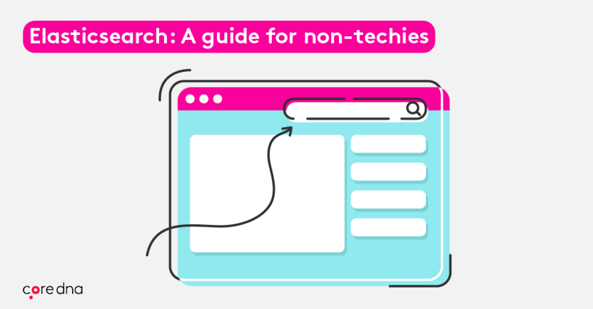 Elasticsearch: A Guide For Non-Techies