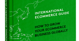 Guide to Building an International eCommerce Business