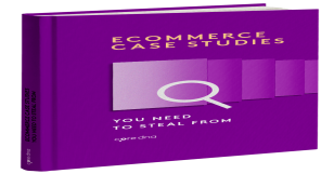 19 eCommerce Case Studies to Double Your Sales