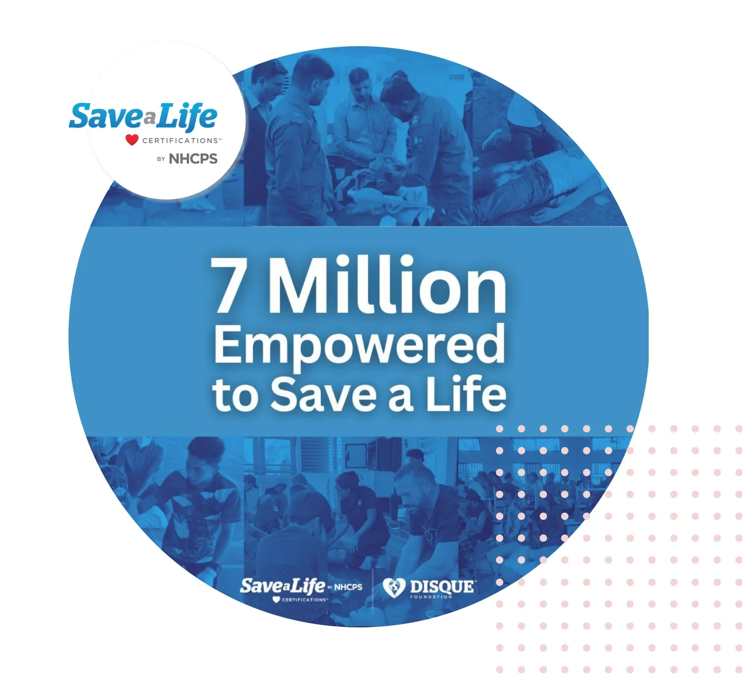 Save a Life certification logo with text '7 Million Empowered to Save a Life' and people learning CPR.