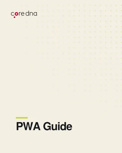 Progressive Web App (PWA): The Ultimate Guide