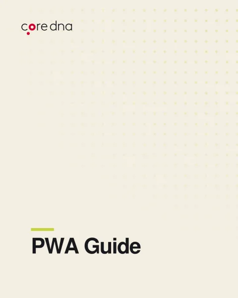 Progressive Web App (PWA): The Ultimate Guide